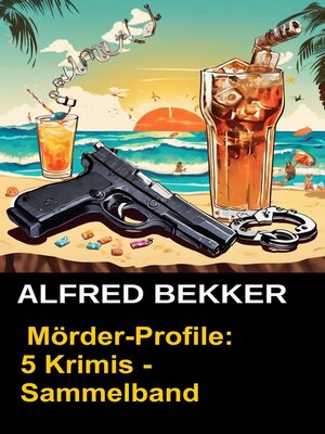 cover image of Sammelband Alfred Bekker Krimis 5 Mörder-Profile